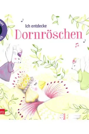 Annette Betz Verlag Ich entdecke Dornröschen - Disponible maintenant
