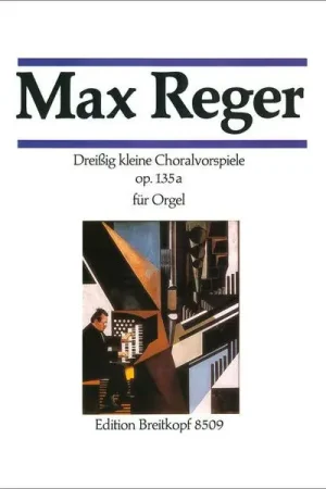 Breitkopf & Härtel Reger Dreißig kleine Choral - Très populaire