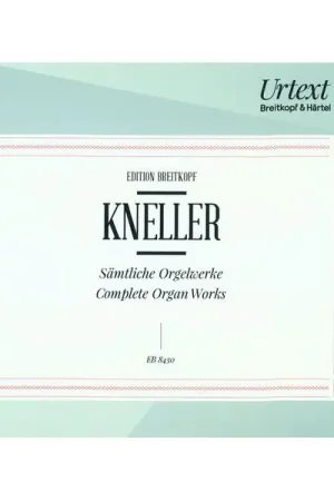 Breitkopf & Härtel Kneller Sämtliche Orgelwerke | Ajoutez au panier