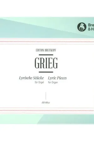 Jusqu'à épuisement des stocks | Breitkopf & Härtel Grieg Lyrische Stücke Orgel