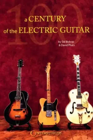 Centerstream Century of the Electric Guitar | Prix avantageux