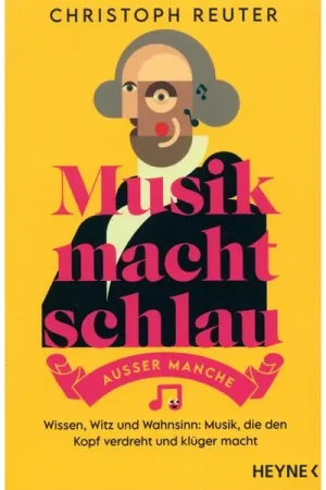 Heyne Verlag Musik macht schlau - Tout juste disponible