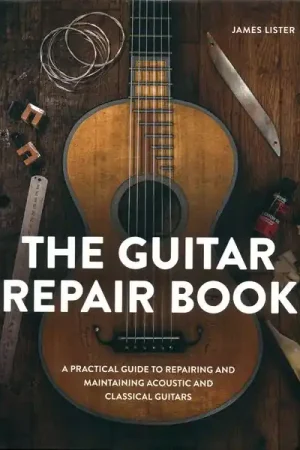 Soldes | The Crowood Press Ltd The Guitar Repair Book