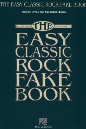 Hal Leonard Easy Classic Rock Fake Book - Prix en baisse