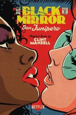 Très bien noté - BLACK MIRROR - SAN JUNIPERO