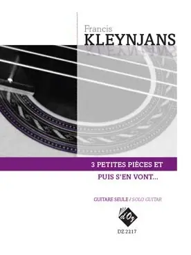 Kleynjans F. 3 Petites Pieces et Puis S'en Vont... Guitare | Achetez dès maintenant