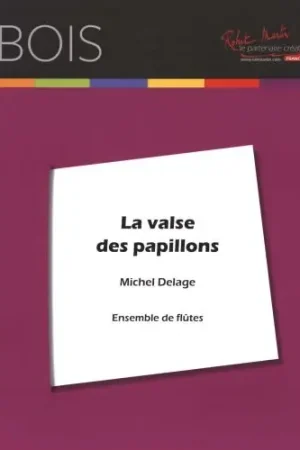 Delage M. la Valse Des Papillons Flutes | Nouveau au catalogue