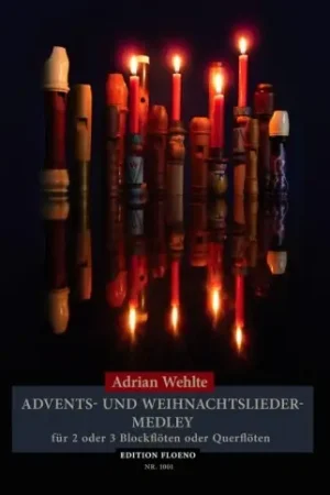Wehlte A. Advents - Und WEIHNACHTSLIEDER-MEDLEY 2 OU 3 Flutes A Bec Alto - Remise