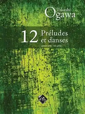 Qualité premium - Ogawa T. Preludes et Danses Guitare