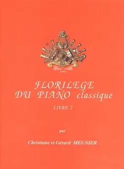 Petit prix - Meunier C. et G. Florilege DU Piano Classique Vol 2 Piano