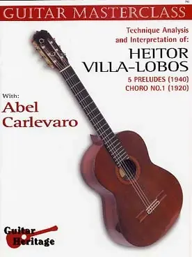 Tout juste disponible - Carlevaro A. Masterclass Vol 2: VILLA-LOBOS Guitare