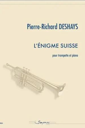 Nouveauté | Deshays P.r. L'enigme Suisse Trompette