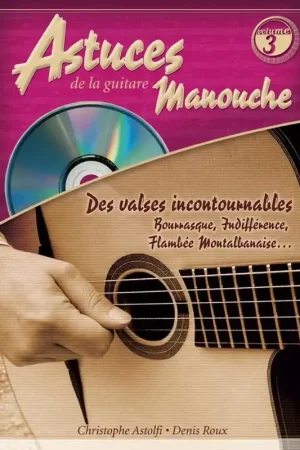 Disponible dès maintenant - Astolfi C./roux D. Astuces Manouche Vol 3 Guitare