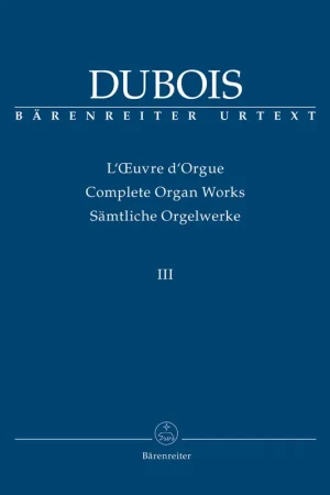 Dubois T. L'oeuvre D'orgue Vol 3 Orgue | Tout nouveau