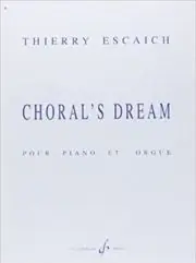 Escaich T. Choral's Dream Piano et Orgue - Prix usine