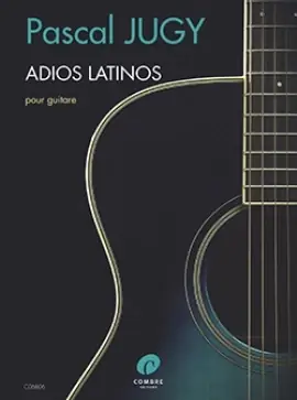 Jugy P. Adios Latinos Guitare - Profitez-en maintenant