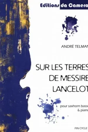 Petit prix | Telman A. Sur Les Traces de Messire Lancelot Saxhorn Basse Piano