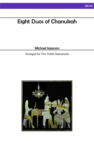 Tendance | Isaacsom M. Eight Duos OF Chanukah Flutes