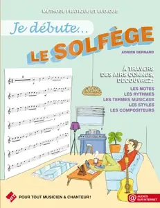 Tout juste disponible - Bernard A. JE Debute le Solfege