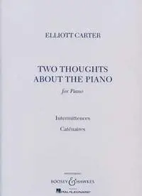 Carter E. Two Thoughts About The Piano | Prix choc