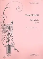 Coup de cœur des clients - Bruch M. Ave Maria OP 61 Violoncelle OU Violon