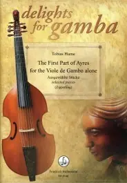 À ne pas manquer - Hume T. The First Part OF Ayres Viole de Gambe Solo