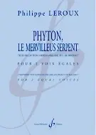 Commandez en ligne | Leroux P. Phyton, le Mervilleus Serpent Voix Egales