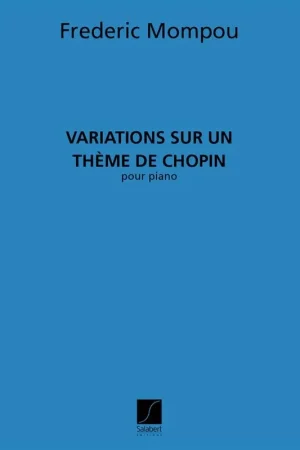 Nouveau lancement | Mompou F. Variation Sur UN Theme de Chopin Piano
