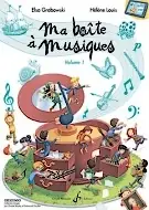 Tout juste ajouté | Grabowski E./louis H. MA Boite A Musique Vol 1