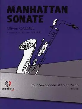 Envoi rapide - Calmel O. Manhattan Sonate Saxophone Alto